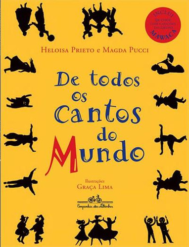 De Todos Os Cantos Do Mundo (nova Ediçao), De Heloisa Prieto., Vol. 1. Editorial Companhia Das Letrinhas, Capa Mole, Edição 2 Em Português, 2023