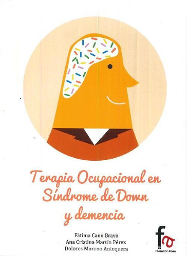 Libro Terapia Ocupacional En Sídrome De Down Y Demencia De F