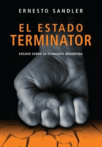 Oferta! Libro El Estado Terminator De Ernesto Sandler