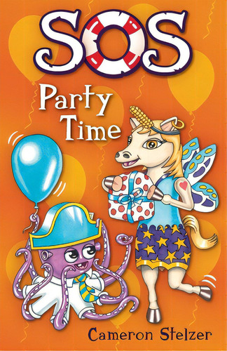 Sos Party Time, De Stelzer, Cameron. Editorial Lightning Source Inc, Tapa Blanda En Inglés