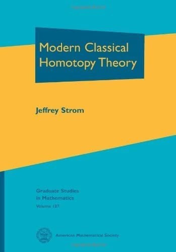 Libro: Modern Classical Homotopy Theory (graduate Studies In