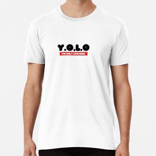 Remera Yolo Tú Solo Vives Una Vez) Algodon Premium