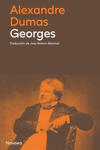 Georges, De Alexandre Dumas. Navona Editorial, Tapa Blanda En Español, 2022