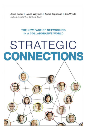 Libro: Strategic Connections: The New Face Of Networking In