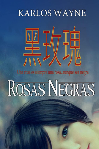 Libro: Rosas Negras: Una Rosa Es Siempre Una Rosa, Aunque Se