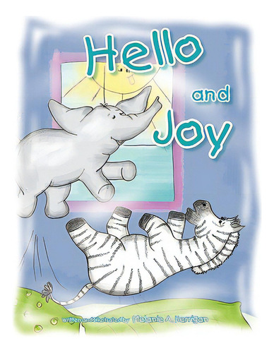 Hello And Joy, De Kerrigan, Melanie A.. Editorial Authorhouse, Tapa Blanda En Inglés