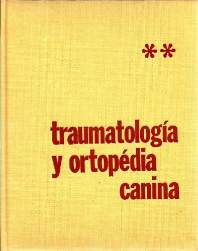 Libro Traumatologia (t-ii) Y Ortopedia Caninina T - Omo Ii