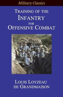 Libro Training Of The Infantry For Offensive Combat - Lou...