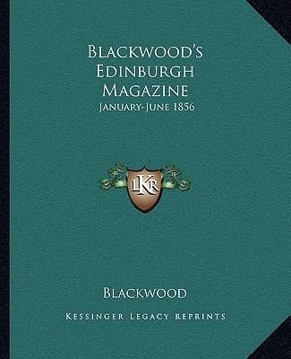 Libro Blackwood's Edinburgh Magazine: January-june 1856 -...