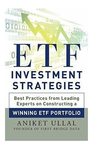 Etf Investment Strategies: Best Practices From Leading Ex...
