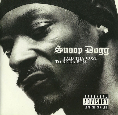 Snoop Dogg / Paid Tha Cost To Be Da Bo Cd