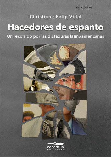 Hacedores De Espanto, De Christiane Félip Vidal. Editorial Cocodrilo Ediciones, Tapa Blanda En Español, 2022