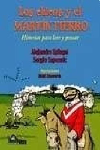 Libro - Chicos Y El Martin Fierro (historias Para Leer) (il