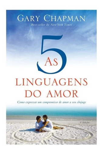As Cinco Linguagens Do Amor - 3° Edição Gary Chapman