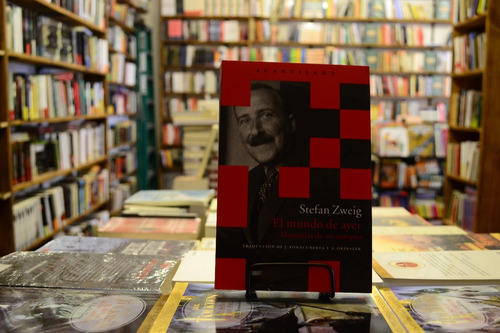 El Mundo De Ayer. Stefan Zweig.