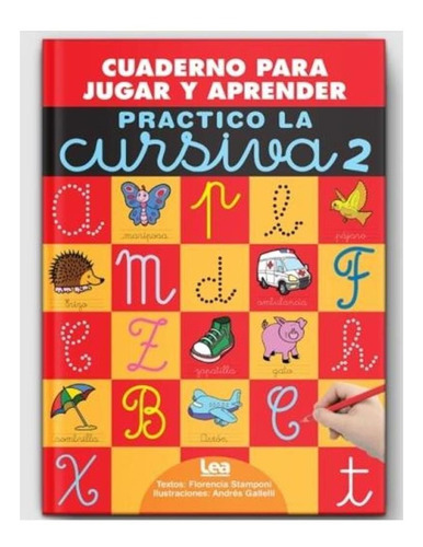 Practico La Cursiva 2 - Cuaderno Para Jugar Y Aprender