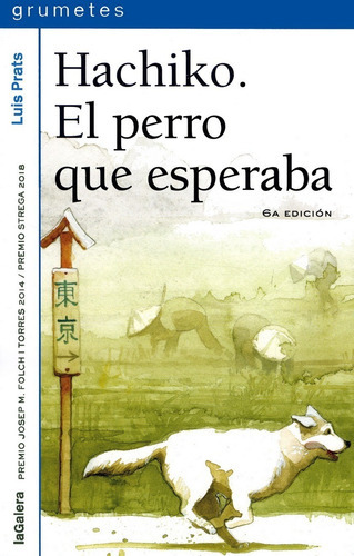 Hachiko. El Perro Que Esperaba - Luis Prats