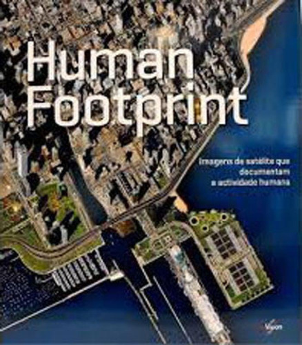 Human Footprint, De Vários Autores. Editora Eovision, Capa Mole, Edição 1ª Edição - 2011 Em Português
