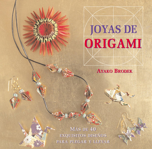 Joyas De Origami - Brodek, Ayako