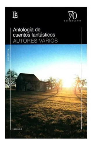 Antologia De Cuentos Fantasticos  - Autores Varios 