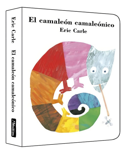 El Camaleon Camaleonico, De Eric Carle. Editorial Beascoa, Tapa Blanda, Edición 1 En Español
