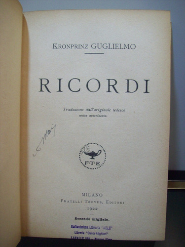 Adp Ricordi Kronprinz Guglielmo / Ed F. Treves 1922 Milano