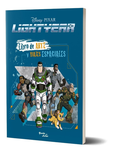 Lightyear. Libro De Arte Y Viajes Espaciales De Disney