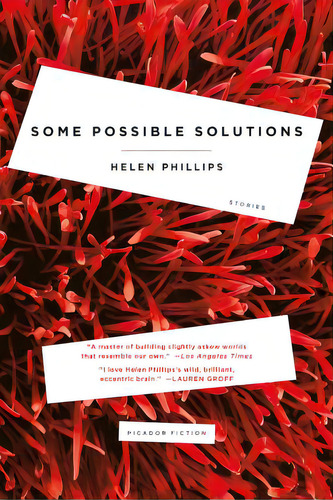 Some Possible Solutions: Stories, De Phillips, Helen. Editorial St Martins Pr 3pl, Tapa Blanda En Inglés