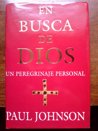 Paul Johnson En Busca De Dios Javier Vergara Editor