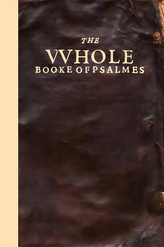 The Bay Psalm Book, De Daye, Stephen. Editorial Lulu Pr, Tapa Blanda En Inglés