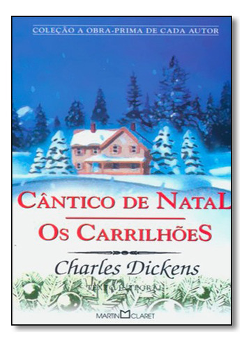 Cantico De Natal / Os Carrilhoes, De Charles Dickens. Editora Martin Claret, Capa Mole Em Português