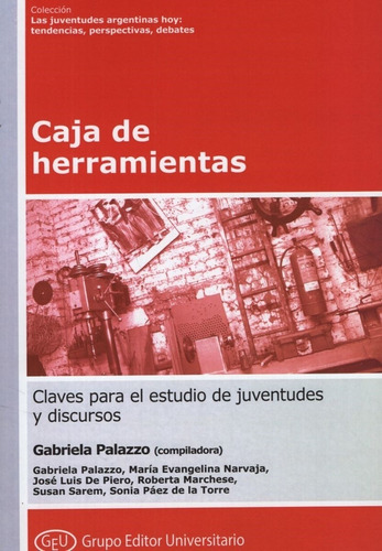 Caja De Herramientas. Claves Para El Estudio De Juventudes Y