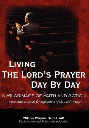 Libro Living The Lord's Prayer Day By Day - Wilson Wayne ...