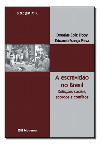 Escravidao No Brasil, A, De H. J. Paiva. Editora Moderna (paradidaticos), Capa Mole Em Português