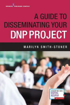 Libro A Guide To Disseminating Your Dnp Project - Marilyn...