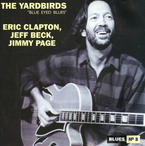 The Yardbirds Eric Clapton Jeff Beck Jimmy Page/blue Eyed Bl