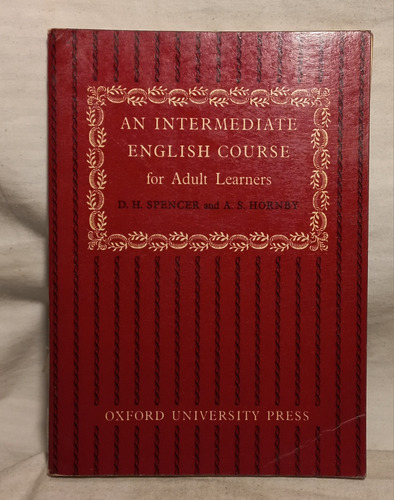 An Intermediate English Course. Spencer / Horby. Oxford Univ