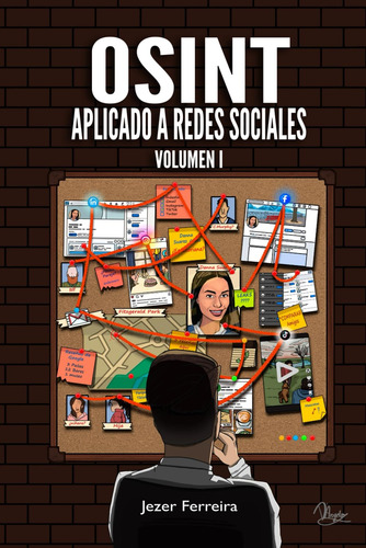 Libro : Osint Aplicado A Redes Sociales - Ferreira, Jezer