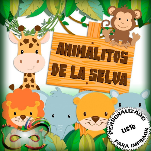 Kit Imprimible Animalitos De La Selva Personalizado