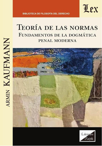 Teoría De Las Normas. Fundamentos De La Dogmática