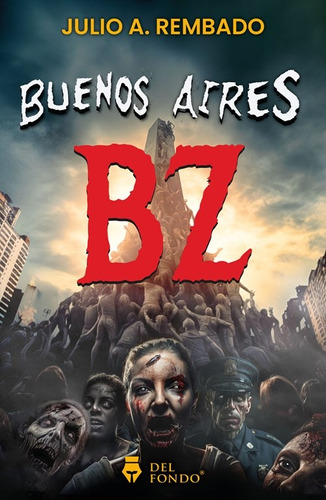 Buenos Aires Bz - Julio A Rembado - Del Fondo - Libro