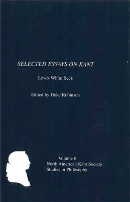 Libro Selected Essays On Kant By Lewis White Beck - Robin...
