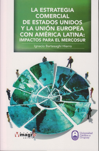 La Estrategia Comercial De Estados Unidos, De Ignacio Bartesaghi Hierro. Editorial Magro, Edición 1 En Español