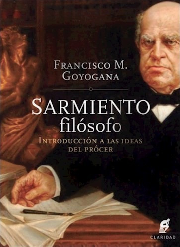 Sarmiento Filosofo - Goyogana Francisco (libro)