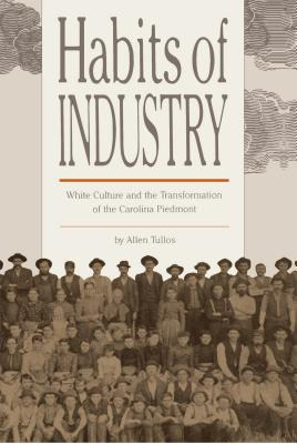 Libro Habits Of Industry: White Culture And The Transform...