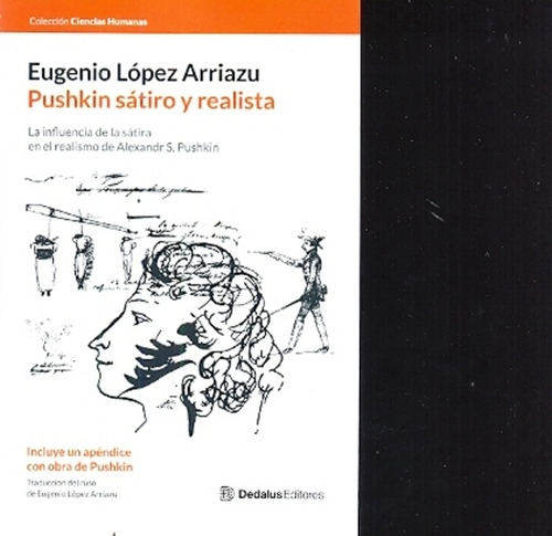 Pushkin Sátiro Y Realista: La Influencia De La Sátira En El Realismo De Alexandr S. Pus, De Lopez Arriazu, Eugenio. N/a, Vol. Volumen Unico. Editorial Dedalus, Tapa Blanda, Edición 1 En Español, 2014