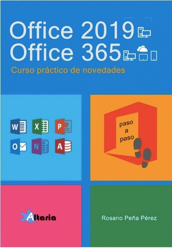 Libro Técnico Office 2019- Office 365: Curso Práctico De Novedades, De Rosario Peña., Vol. 1. Editorial Alfaomega Grupo Editor, Tapa Blanda En Español