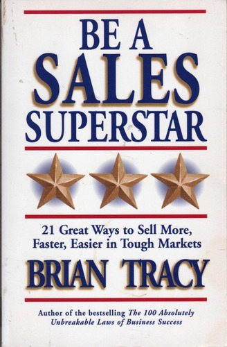 Be A Sales Superstar. Brian Tracy