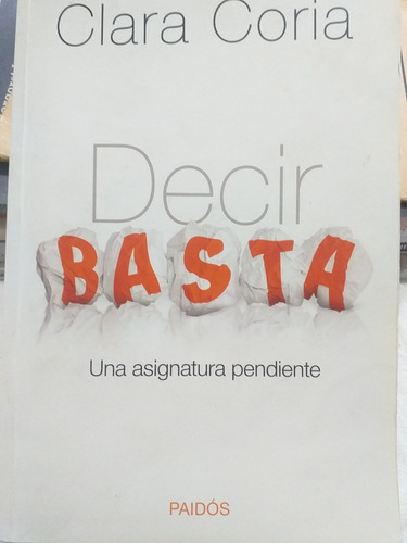 Decir Basta De Clara Coria 1* Ed. (2010) Martínez 