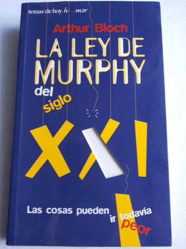 La Ley De Murphy Del Siglo Xxi